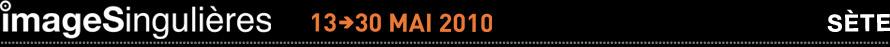 Sète Festival Images Singulières 2010