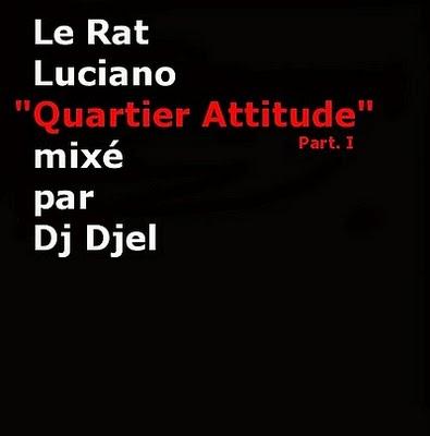 Le Rat Luciano - Quartier Attitude (14 Juin 2010)