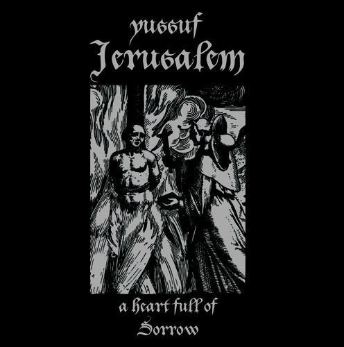 YUSSUF JERUSALEM ::: A heart full of sorrow