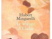 voyage d'Eladio Hubert Mingarelli