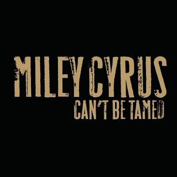 Miley Cyrus Can’t Be Tamed
