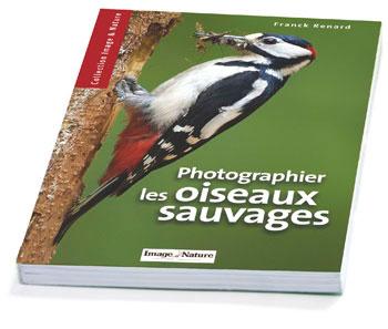 photographier les oiseaux sauvages Franck Renard critique blog photo livre photographie nature
