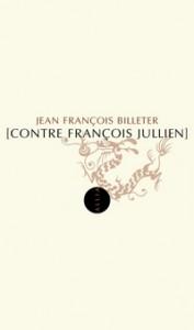 Jean Francois Billeter, Contre Francois Jullien   6/10