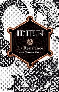 IDHUN-La résistance- de Laura Gallego Garcia