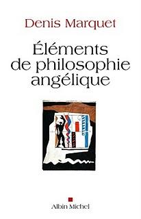 Eléments de philosophie angélique avec Denis Marquet