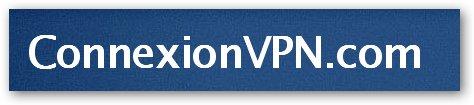 #195 Test du VPN : ConnexionVPN.