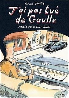 BD : J'ai pas tué de Gaulle, mais ça a bien failli de Bruno Heitz
