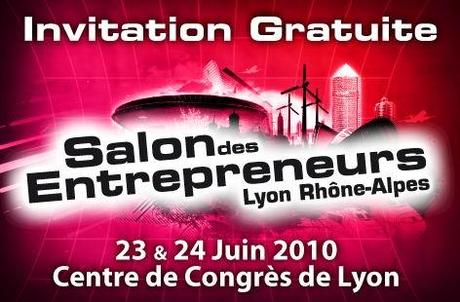 invitation salon des Entrepreneurs Lyon 2010