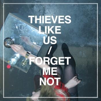ThievesLikeUs_ForgetMeNotcover.jpg