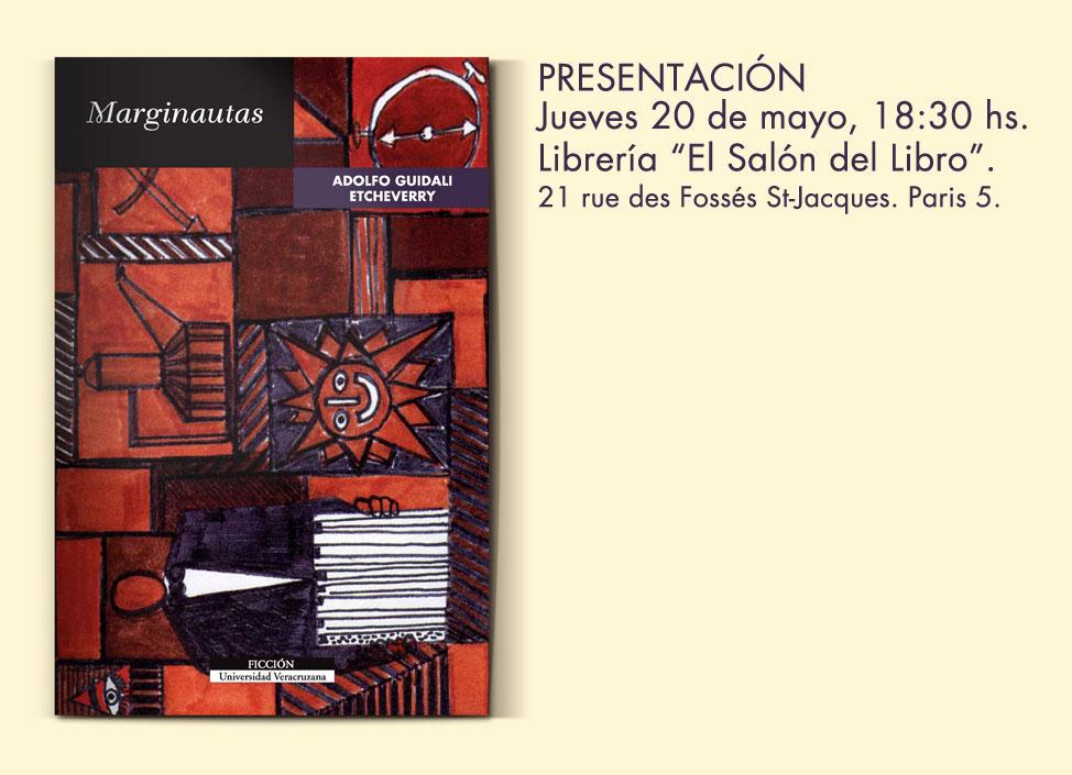 Adolfo Guidali Etcheverry, Marginautas, éd. Univesidad Veracruzana. Jeudi 20 mai à la Librairie !