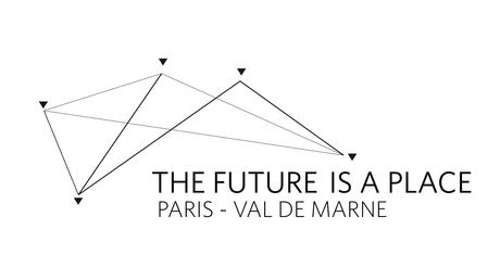 THE FUTURE IS A PLACE, by Val-De-Marne