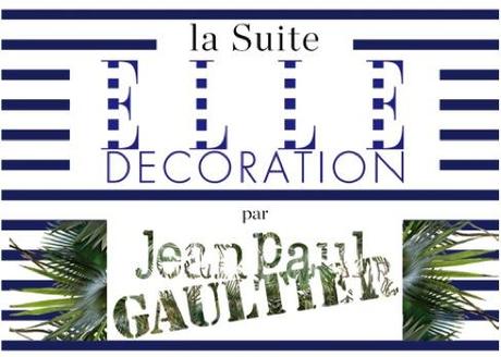 Post image for “La Suite Elle Decoration” Par Jean-Paul Gaultier