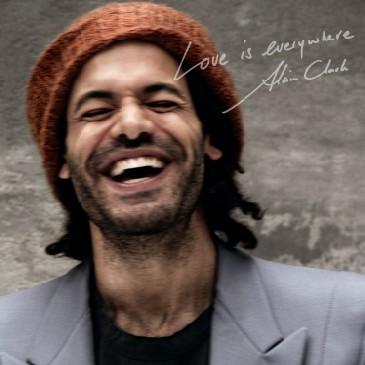 Alain Clark • Love is Everywhere, nouveau single