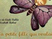 petite fille voulait devenir papillon