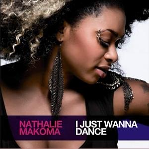 Nathalie Makoma •I Just Wanna Dance