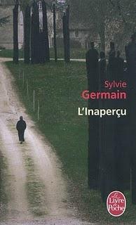 Sylvie Germain - L'inaperçu