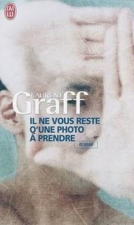 Laurent Graff - Il ne vous reste qu'une photo à prendre