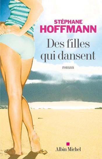 9782226177018g Des filles qui dansent, Stéphane Hoffmann