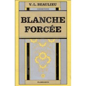 Blanche forcée