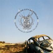Driving On City Sidewalks - Where Angels Crowd To Listen (2007)