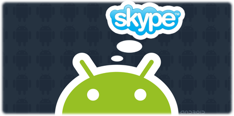 Skype sur Android