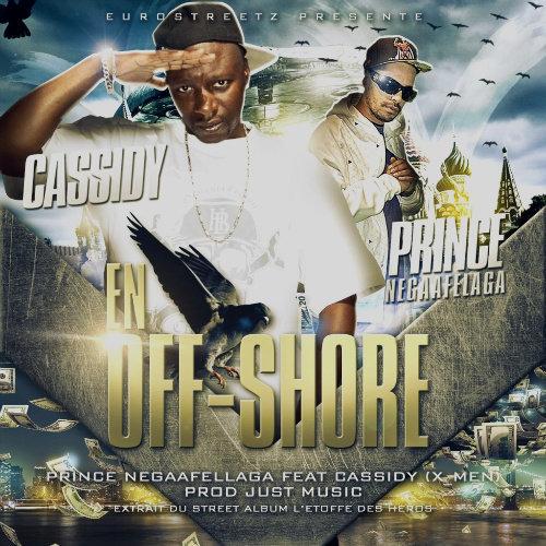 Prince Negaafellaga ft Cassidy [les X] - En Off-Shore (MP3)