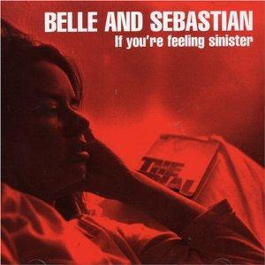 Mes indispensables : Belle And Sebastian - If You're Feeling Sinister (1996)