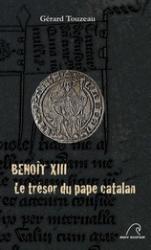 BENOIT XIII – Le trésor du pape catalan