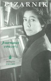 Alejandra Pizarnik, Journaux, 1959-1971.