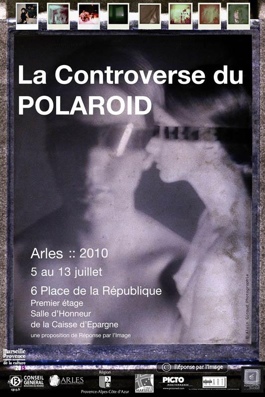 La Controverse du Polaroid - Arles 2010