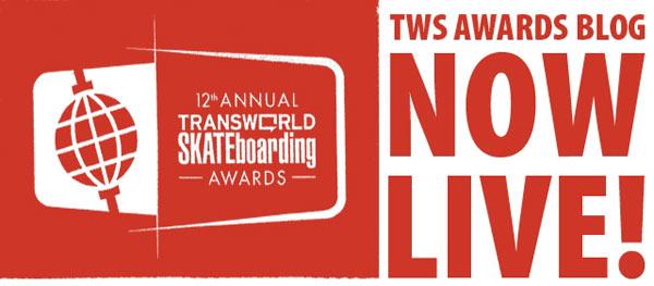 TransWorld SKATEboarding Awards 2010 Resultats des TransWorld SKATEboarding Awards 2010