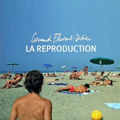 Arnaud Fleurent-Didier, La reproduction