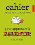 Travaux pratiques pour ralentir