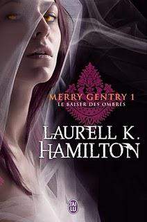 MERRY GENTRY Tome 1: Le baiser des ombres de Laurel K. Hamilton