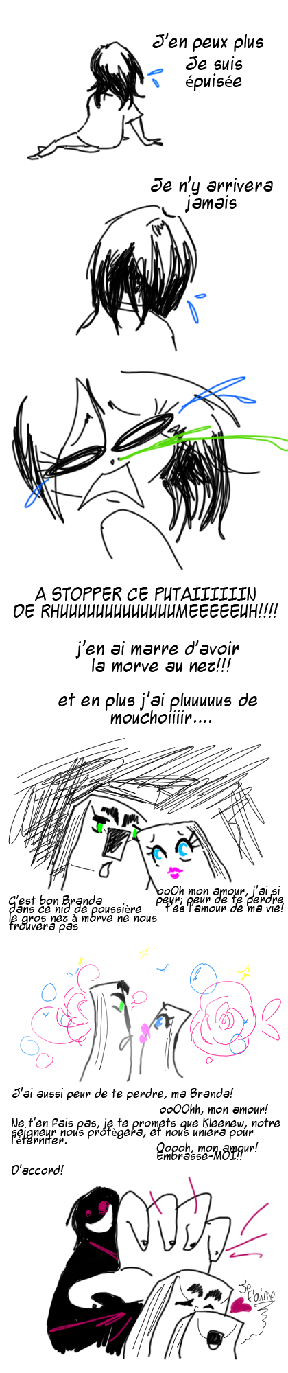 Rhume à la con!!