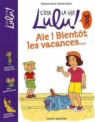 C'est la vie Lulu ! Aïe ! Bientôt les vacances...
