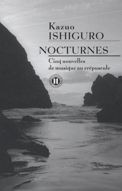 Kazuo Ishiguro, Nocturnes, Cinq nouvelles de musique au crépuscule, traduit par Anne Rabinovitch, Editions des 2 terres