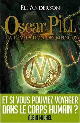 Oscar Pill, tome 1 : La révélation des Médicus