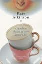 On a de la chance de vivre aujourd’hui de Kate Atkinson