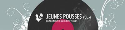 Goûte Mes Disques - Compilation Jeunes Pousses Vol 4 + Interview