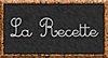 La recette