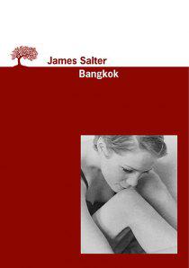 « Bangkok » de James Salter, mais sans la Thaïlande