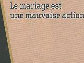 mariage mauvaise action **/Voltairine Cleyre