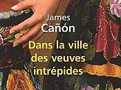 Dans ville veuves intrépides, James Cañon