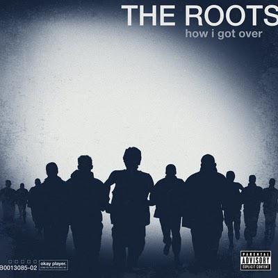 The Roots - How I Got Over (2010)