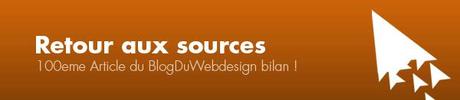 100eme Article du Blog Du Webdesign bilan !