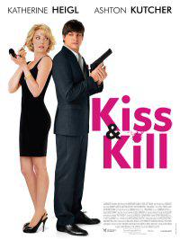 KISS & KILL, film de Robert LUKETIC