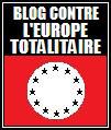 Appel aux blogueurs : Apportez massivement votre soutien à la Campagne contre l’Europe Totalitaire !