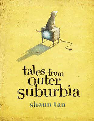 Tales from outer suburbia de Shaun Tan