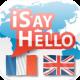 L’app gratuite du 6 juillet : ‘iSayHello Français-Anglais’ – un guide linguistique texte/audio pragmatique et efficace dans la poche – passe de 1,59€ à GRATUIT pour 24h !